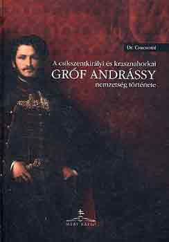 Dr. Csucsomi - A cs�kszentkir�lyi �s krasznahorkai gr�f Andr�ssy nemzets�g t�rt�nete