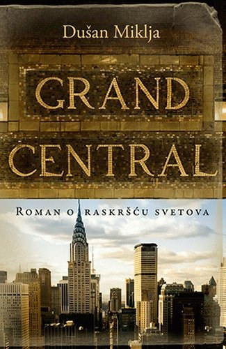 Dusan Miklja  (Duan Miklja) - Grand Central