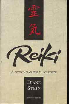 Diane Stein - Reiki-a gyógyítás ősi művészete