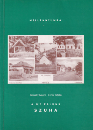 Baleczky Ivnn - Fehr Katalin - A mi falunk Szuha