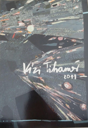 Vízi Tihamér 2011