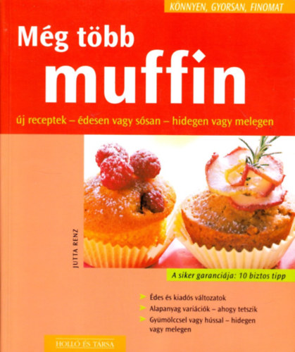 Jutta Renz - Mg tbb muffin - Knnyen, gyorsan, finomat