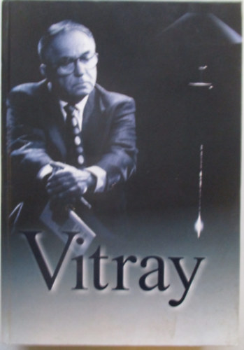 Vitray Tams - Vitray- sszegzs