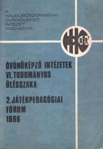 vnkpz Intzetek VI. Tudomnyos lsszaka 2. Jtkpedaggiai Frum 1986