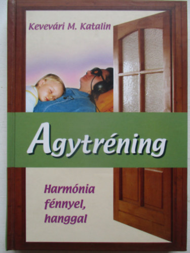 Kevevri M. Katalin - Agytrning (Harmnia fnnyel, hanggal)