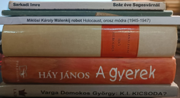 Mikl�si K�roly, V�rnai Zseni, H�y J�nos, Sarkadi Imre, Szerdahelyi Szabolcs Varga Domokos Gy�rgy - Magyar kort�rs k�nyvcsomag