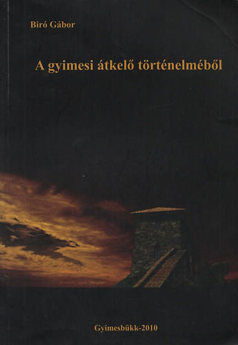 Bir Gbor - A gyimesi tkel trtnelmbl