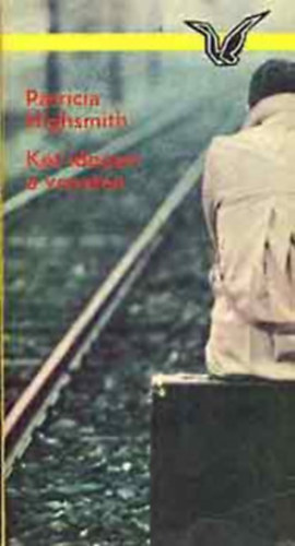 Patricia Highsmith - Két idegen a vonaton - Albatrosz könyvek