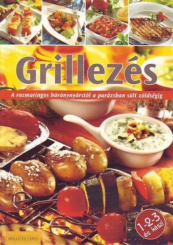 Grillez�s - 1-2-3 �s k�sz!
