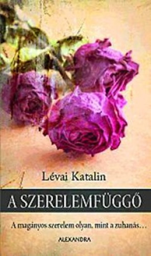 Lvai Katalin - A szerelemfgg