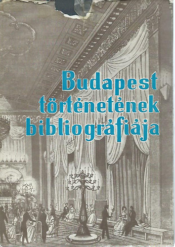 Zoltán József dr. (főszerk.) - Budapest történetének bibliográfiája IV.- (1686-1950) Társadalom