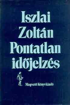 Iszlai Zolt�n - Pontatlan id�jelz�s