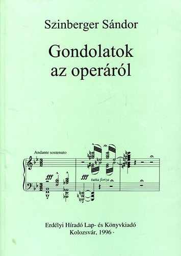 Szinberger Sndor - Gondolatok az operrl