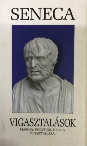 L.A. Seneca - Vigasztalsok
