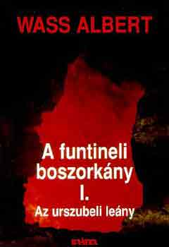 Wass Albert - A funtineli boszorkny I-III.