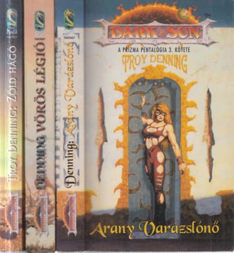 Troy Denning - 3 db. Troy Denning kötet (Arany varázslónő + Vörös légió + Zöld hágó - Dark Sun sorozat - A Prizma pentalógia kötetei)