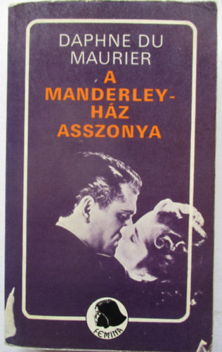 Daphne du Maurier - A Manderley-hz asszonya
