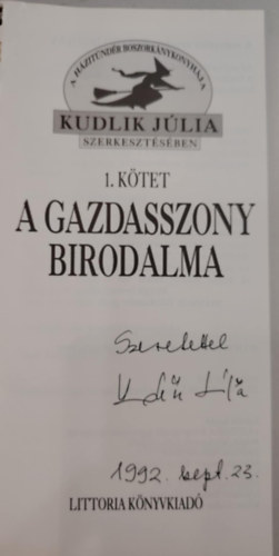 Kudlik Jlia  (szerk.) - A gazdasszony birodalma (1. ktet)