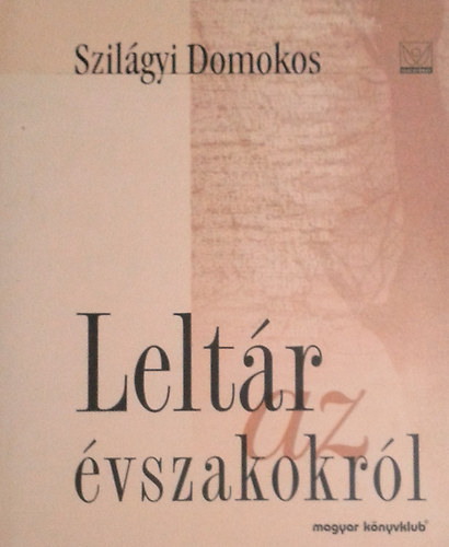 Szilgyi Domokos - Leltr az vszakokrl