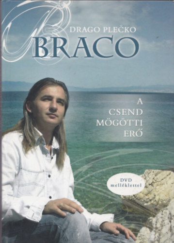 Drago Pecko - Braco- A csend mgtti er - DVD nlkl
