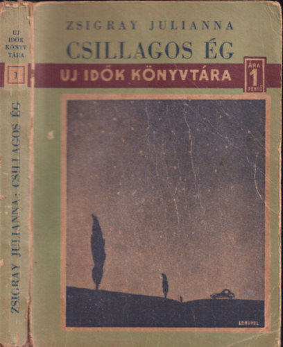 Zsigray Julianna - Csillagos ég (Uj Idők Könyvtára)