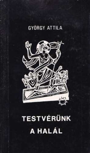 Gyrgy Attila - Testvrnk a hall