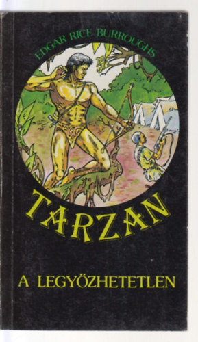 Edgar Rice Burroughs - Tarzan a legy�zhetetlen