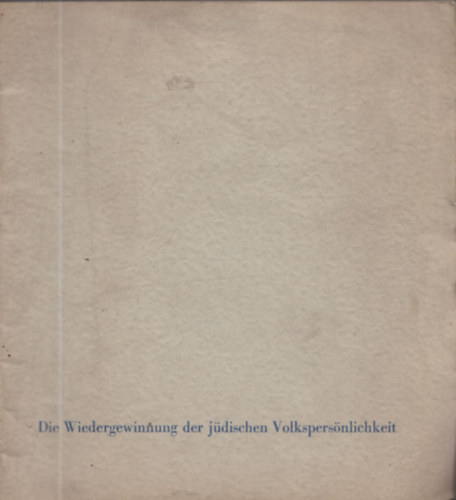 Julian Silberbusch - Die Wiedergewinnung der jdischen Volkspersnlichkeit