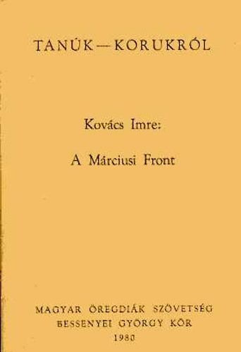 Kov�cs Imre - A M�rciusi Front (Tan�k-Korukr�l)