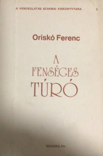 Orisk Ferenc - A fensges tr