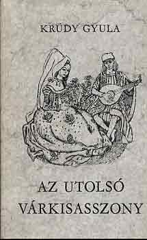 Kr�dy Gyula - Az utols� v�rkisasszony