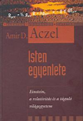 Amir D. Aczel - Isten egyenlete