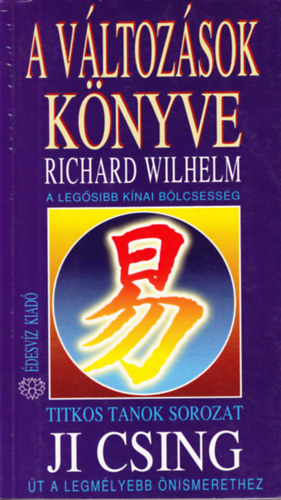 Richard Wilhelm - Ji Csing - A vltozsok knyve