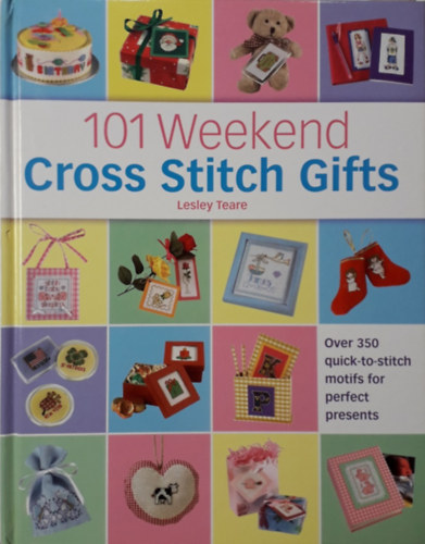 Lesley Teare - 101 Weekend Cross Stitch Gifts