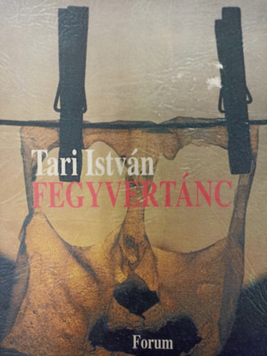 Tari Istv�n - Fegyvert�nc ( Szonettkoszor�k )