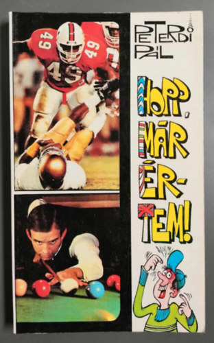 Peterdi P�l - Hopp, m�r �rtem!