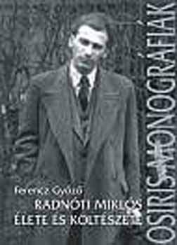 Ferencz Gy�z� - Radn�ti Mikl�s �lete �s k�lt�szete