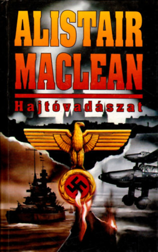 Alistair MacLean - Hajtvadszat