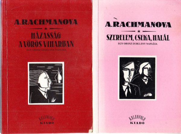 A. Rachmanova - Szerelem, cseka, hal�l + H�zass�g a v�r�s viharban