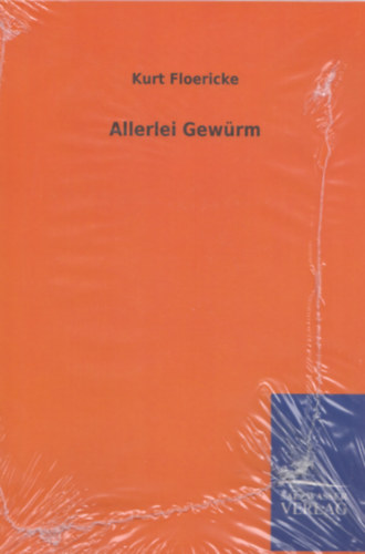 Kurt Floericke - Allerlei Gewrm