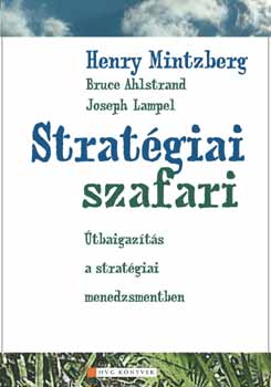 Ahlstrand; Lampel; Henry Mintzberg - Stratgiai szafari