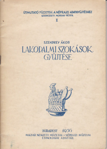 Szendrey kos - Lakodalmi szoksok gyjtse