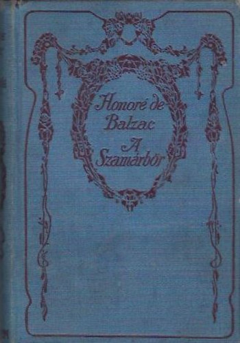 Honor� de Balzac - A szam�rb�r