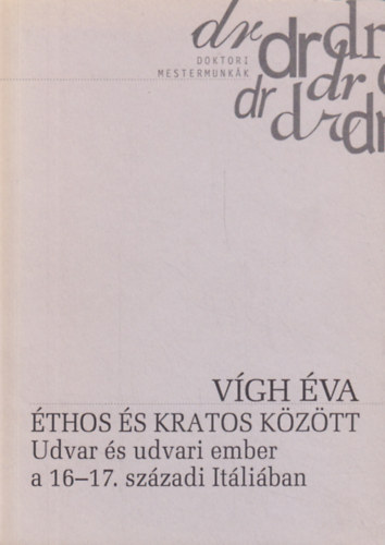 Vgh va - thos s Kratos kztt (Udvar s udvari ember a 16-17. szzadi Itliban)