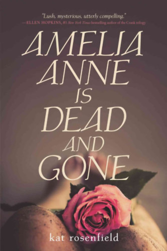 Kat Rosenfield - Amelia Anne is Dead and Gone