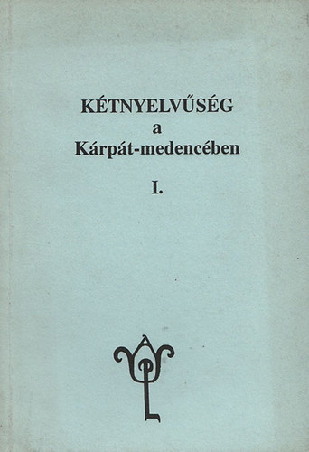 K�tnyelv�s�g a K�rp�t-medenc�ben I.