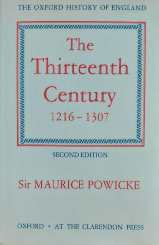 Maurice Powicke - The Thirteenth Century 1216-1307
