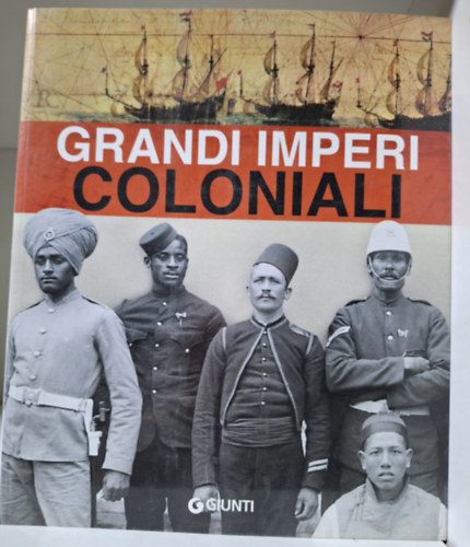 Marcello Flores Flavio Fiorani - Grandi imperi coloniali