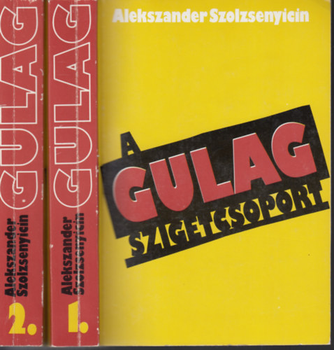 Alekszander Szolzsenyicin - A Gulag szigetcsoport 1.s 2.ktet (1918-1956)