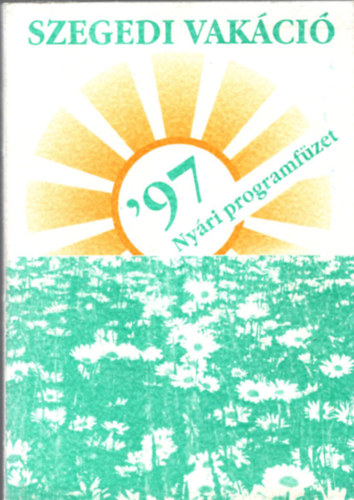Gombos Erzsbet ismeretlen - Szegedi Vakci '97 - Nyri programfzet
